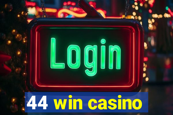 44 win casino